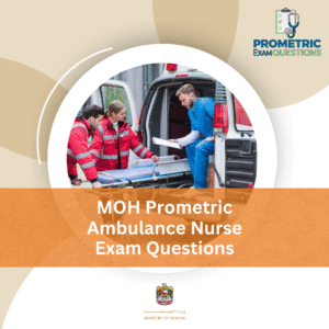 MOH Prometric Ambulance Nurse Exam Questions